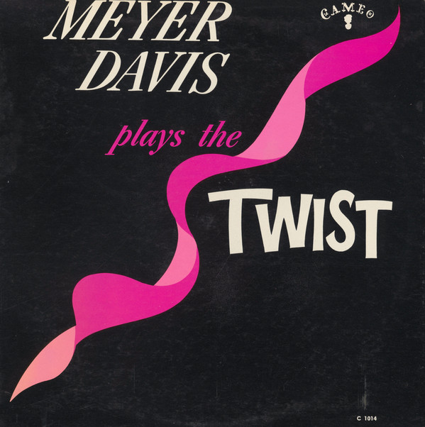 Meyer Davis Plays The Twist